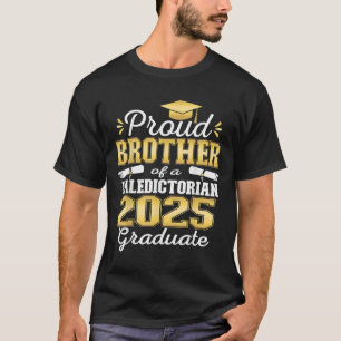 Proud Brother Of 2025 Valedictorian Graduate 25 T-Shirt