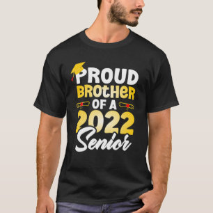Proud Brother Of A 2022 Senior Class Of 2022 Gradu T-Shirt