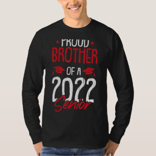 Proud Brother Of A 2022 Senior Graduation College T-Shirt