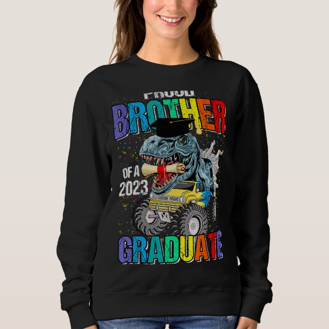 Proud Brother Of A 2023 Graduate Monster Truck Din Sweatshirt (Front)