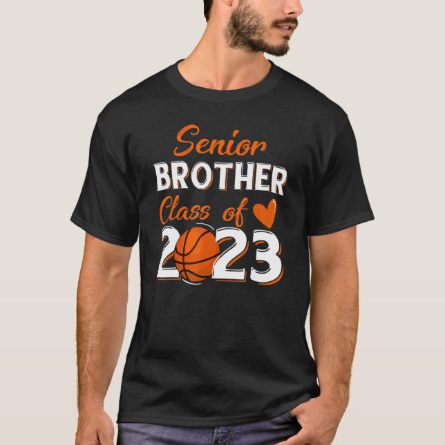 Proud Brother Of A 2023 Senior Basketball Graduati T-Shirt (Front)