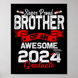 Proud Brother Of A 2024 Graduate 24 Graduation Poster