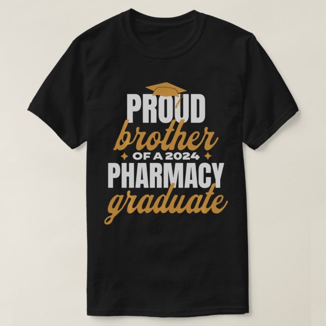 Proud Brother Of A 2024 Pharmacy Graduate  T-Shirt (Design Front)