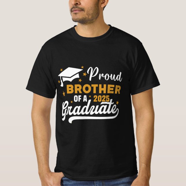 proud brother of a 2025 graduate class of 2025 T-Shirt (Front)