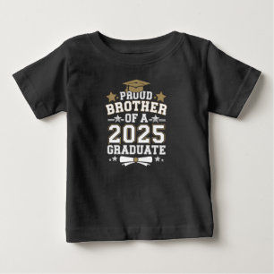 Proud Brother Of A 2025 Graduate Graduation Family Baby T-Shirt