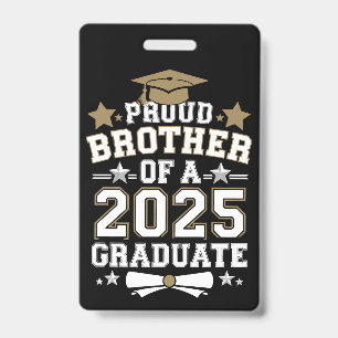 Proud Brother Of A 2025 Graduate Graduation Family ID Badge