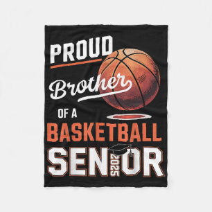 Proud Brother Of A 2025 Senior Graduate Basketball Fleece Blanket