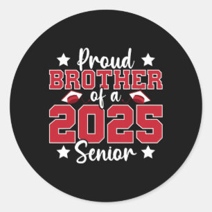 Proud Brother Of A 2025 Senior Graduate Family Gra Classic Round Sticker