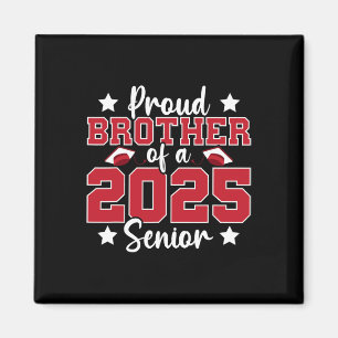 Proud Brother Of A 2025 Senior Graduate Family Gra Magnet