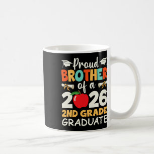 Proud Brother Of A 2026 2nd Grade Graduate Graduat Coffee Mug