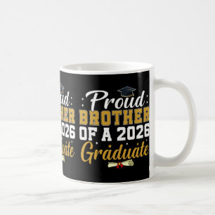 Proud Brother Of A 2026 Graduate Senior Graduation Coffee Mug