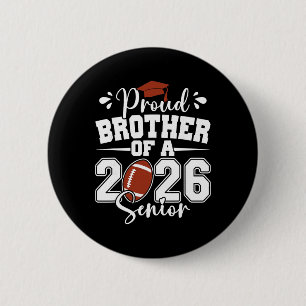 Proud Brother Of A 2026 Senior Footll Graduation F 6 Cm Round Badge