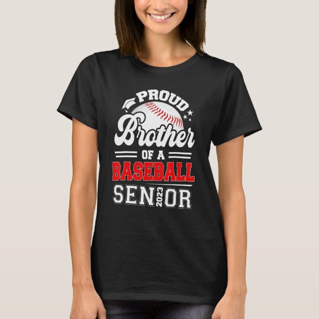 Proud Brother Of A Baseball Senior 2023 Graduate G T-Shirt (Front)
