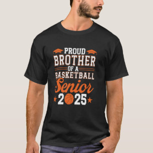 Proud Brother Of A Basketball Senior 2025 Graduate T-Shirt