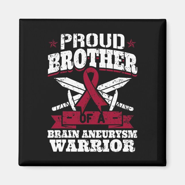 Proud Brother Of A Brain Aneurysm Warrior Awarenes Magnet (Front)