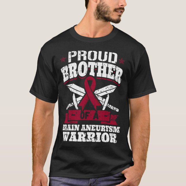 Proud Brother Of A Brain Aneurysm Warrior Awarenes T-Shirt (Front)
