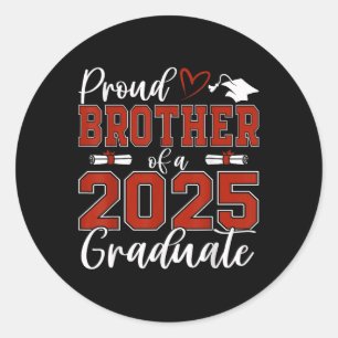 Proud Brother Of A Cl Of 2025 Graduate Senior Grad Classic Round Sticker