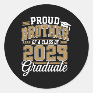 Proud Brother Of A Cl Of 2025 Graduate Senior Grad Classic Round Sticker