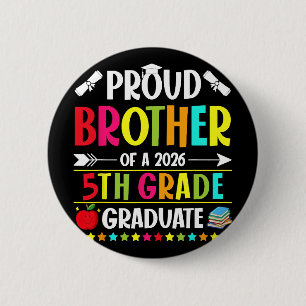 Proud Brother Of A Cl Of 2026 5th Grade Graduate 6 Cm Round Badge