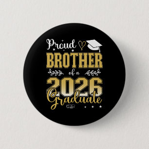 Proud Brother Of A Cl Of 2026 Graduate For Graduat 6 Cm Round Badge