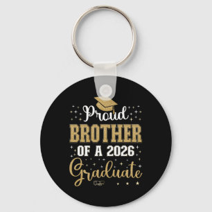 Proud Brother Of A Cl Of 2026 Graduate For Graduat Key Ring