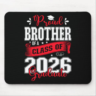 Proud Brother Of A Cl Of 2026 Graduate For Graduat Mouse Pad