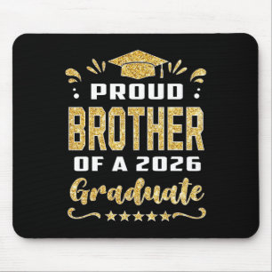 Proud Brother Of A Cl Of 2026 Graduate Senior 2026 Mouse Pad