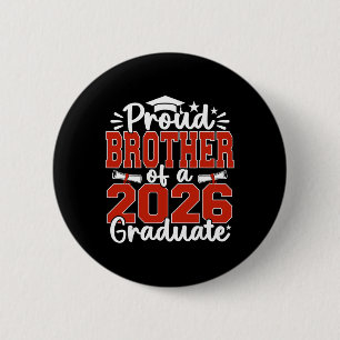 Proud Brother Of A Cl Of 2026 Graduate Senior Grad 6 Cm Round Badge