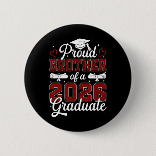 Proud Brother Of A Cl Of 2026 Graduate Senior Grad 6 Cm Round Badge