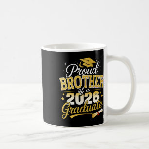 Proud Brother Of A Cl Of 2026 Graduate Senior Grad Coffee Mug