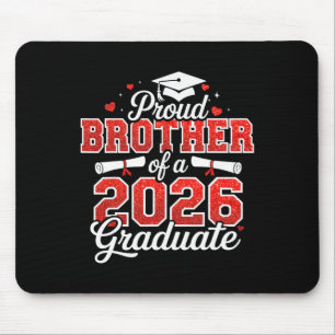 Proud Brother Of A Cl Of 2026 Graduate Senior Grad Mouse Pad