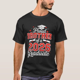 Proud Brother Of A Cl Of 2026 Graduate Senior Grad T-Shirt