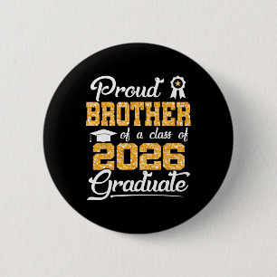 Proud Brother Of A Cl Of 2026 Senior Funny Graduat 6 Cm Round Badge