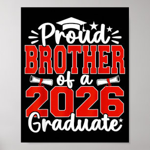 Proud brother of a class of 2026 graduate seniorPr Poster