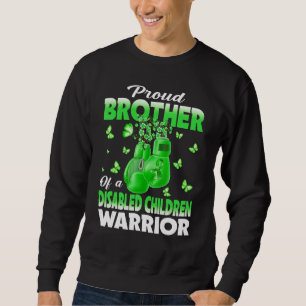 Proud Brother Of A Disabled Children Warrior Aware Sweatshirt