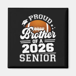 Proud Brother Of A Footll Senior 2026 Graduation  Magnet