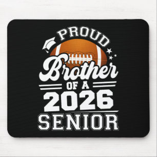 Proud Brother Of A Footll Senior 2026 Graduation P Mouse Pad