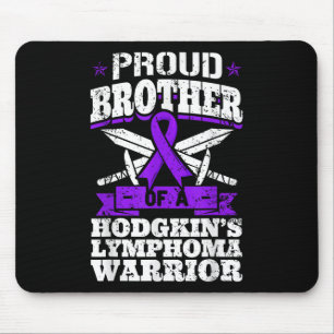 Proud Brother Of A Hodgkins Lymphoma Warrior Hl Aw Mouse Pad