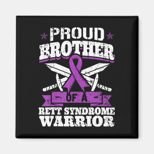 Proud Brother Of A Rett Syndrome Warrior RTT Aware Magnet