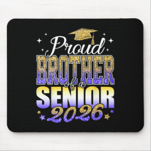 Proud Brother Of A Senior 2026 Cl Of 2026 Graduate Mouse Pad
