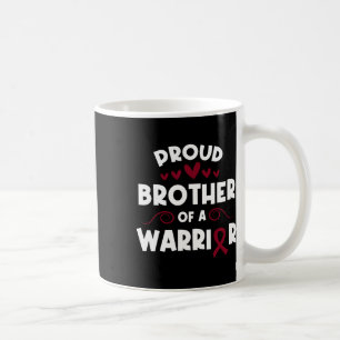 Proud Brother Of A Sickle Cell Warrior Sickle Cell Coffee Mug