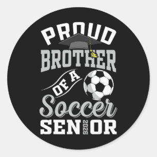 Proud Brother Of A Soccer Senior Cl Of 2026 Gradua Classic Round Sticker