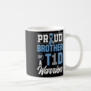 Proud Brother Of A T1d Warrior Diabetes Awareness Coffee Mug