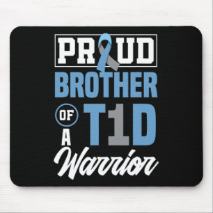 Proud Brother Of A T1d Warrior Diabetes Awareness Mouse Pad