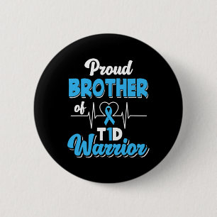 Proud Brother Of A T1d Warrior Diabetic Diabetes A 6 Cm Round Badge