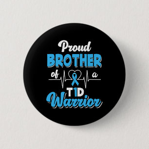Proud Brother Of A T1D Warrior Diabetic Diabetes A 6 Cm Round Badge