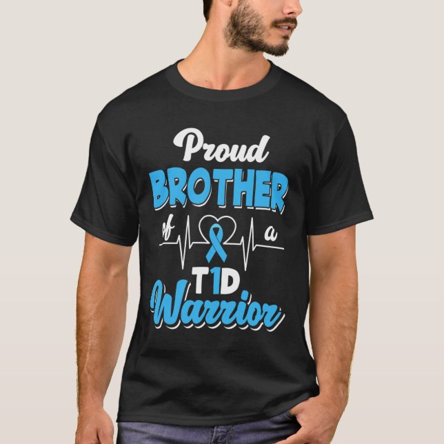 Proud Brother Of A T1D Warrior Diabetic Diabetes A T-Shirt (Front)