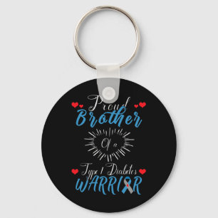 Proud Brother Of A Type 1 Diabetes Warrior Awarene Key Ring