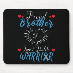 Proud Brother Of A Type 1 Diabetes Warrior Awarene Mouse Pad