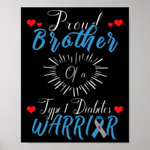 Proud Brother Of A Type 1 Diabetes Warrior Awarene Poster